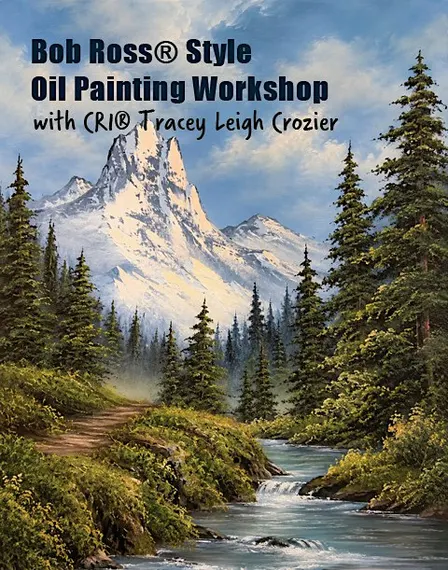 Bob Ross® Style Oil Painting Workshop with CRI® Tracey Leigh Crozier