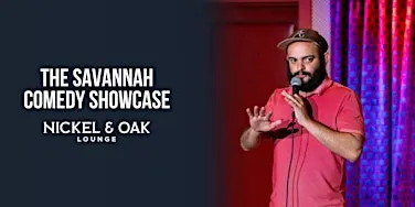 Savannah Comedy Showcase at Nickel and Oak Lounge!