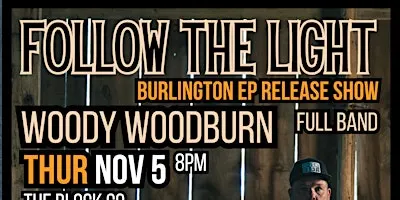 WOODY WOODBURN Burlington EP Release Party (The Block Co)