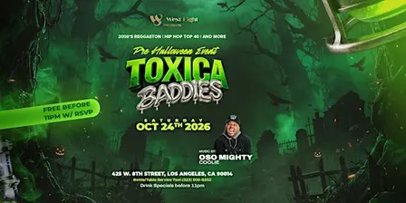 Toxica Baddies! Pre Halloween Secreto Saturdays at West Eight (2000s Reggaeton/Hip Hop/Top 40!)(Free Before 11pm)
