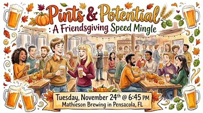 Pints & Potential: A Friendsgiving Speed Mingle | Pensacola, FL
