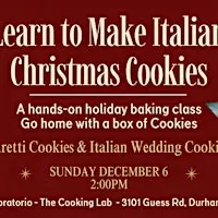 Italian Christmas Cookie Making Class - Learn to Make Amaretti & more