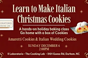 Italian Christmas Cookie Making Class - Learn to Make Amaretti  & more