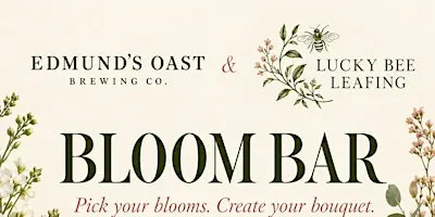 Bloom Bar - Lucky Bee & Edmund's Oast