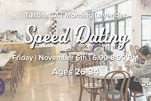Coffee Speed Dating | Tustin, CA | Singles 26-34 | Morning Lavender