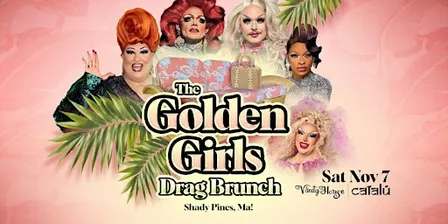 Golden Girls Drag Brunch by The Vanity House