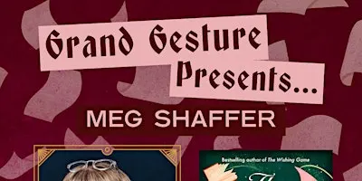Grand Gesture Books Presents Meg Shaffer