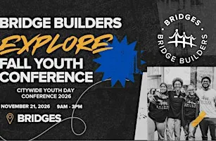 Bridge Builders Explore Youth Conference