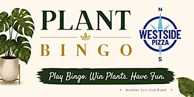 Plant Bingo @ Westside Pizza, 11/4