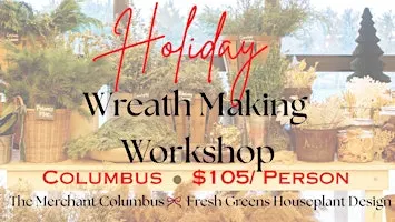 Holiday Wreath Making Workshop-Dec. 5th (Merry Little Brunch)