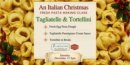 Christmas in Italy - Fresh Pasta Making Class - Tortellini