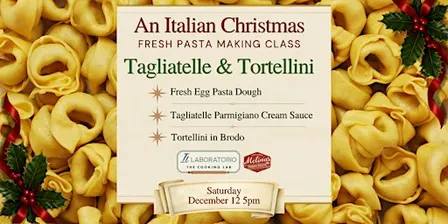 Christmas in Italy - Fresh Pasta Making Class - Tortellini