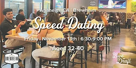 Speed Dating | Singles 32-40| Brewheim | Anaheim, CA