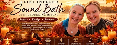 Reiki Infused Sound Bath with Voice & Grounding Tea Ritual