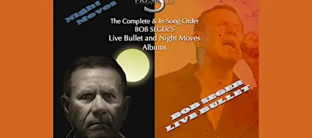 THE ALBUM SERIES: Bob Seger's LIVE BULLET & NIGHT MOVES with Mick Sterling