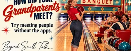 Beyond Small Talk. Speed Dating Reimagined | Bowling Edition at The Banquet