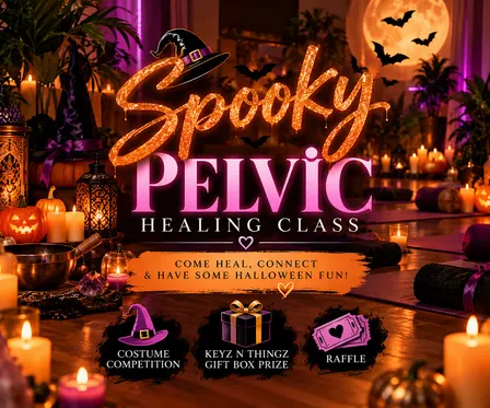 HALLOWEEN PELVIC HEALING CLASS WITH KEYZ