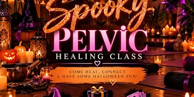 HALLOWEEN PELVIC HEALING CLASS WITH KEYZ
