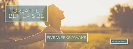 Breathe Better & Be - 5 Weeks Awake - Functional Breathing Programme