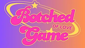 Botched Game of Love