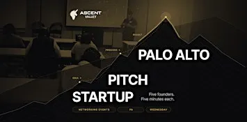 Startup Pitch Events Palo Alto: 5 Founders on Stage