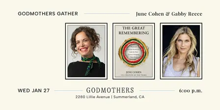 Godmothers Gather: June Cohen & Gabby Reece