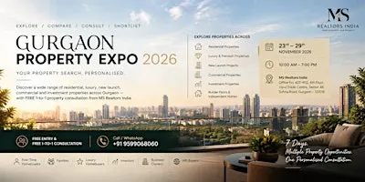 Gurgaon Property Expo 2026 — Your Free Consultation Could Be Your Best