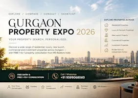 Gurgaon Property Expo 2026 — Your Free Consultation Could Be Your Best