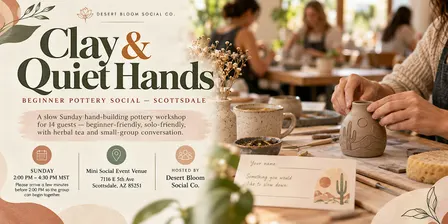 Clay & Quiet Hands: Beginner Pottery Social — Scottsdale