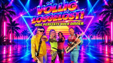 Die 80er Show - Völlig losgelöst - Ludwigsburg