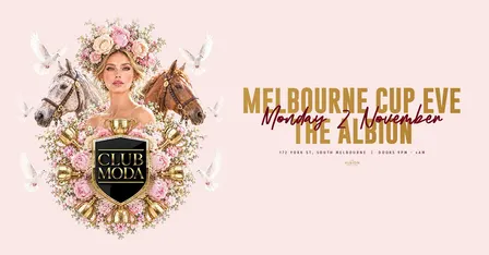 CLUB MODA MELBOURNE | 02.11.26 | MELB CUP EVE | THE ALBION