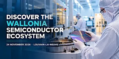 Discover the Wallonia Semiconductor Ecosystem