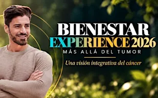 BIENESTAR EXPERIENCE | Más allá del tumor