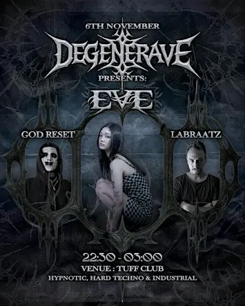 DEGENERAVE presents: EVE (Hypnotic, Hard Techno & Industrial)