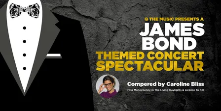 James Bond Concert Spectacular at Buxton Opera House