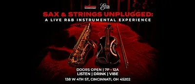 Sax & Strings Unplugged - Cincinnati: A Live R&B Instrumental Experience