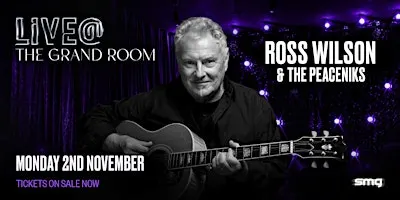 ROSS WILSON & THE PEACENIKS — LIVE@ THE GRAND ROOM