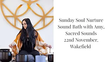 Sunday Soul Nurture Sound Bath with Amy, Sacred Sounds