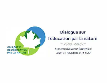 Dialogue sur l'éducation par la nature au Nouveau-Brunswick