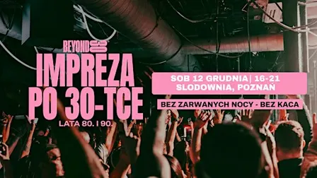 80s & 90s Over 30s Daytime Clubbing - POZNAN