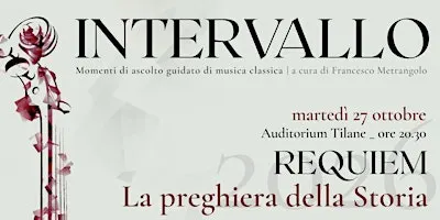 Requiem. La preghiera della storia // Intervallo 2026