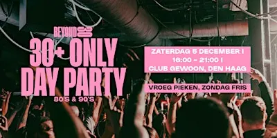 80s & 90s Over 30s Daytime Clubbing - THE HAGUE