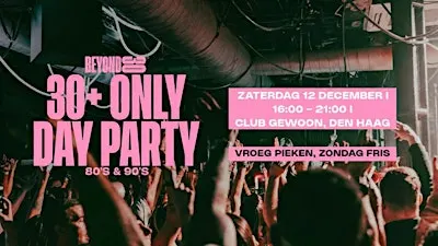 80s & 90s Over 30s Daytime Clubbing - THE HAGUE