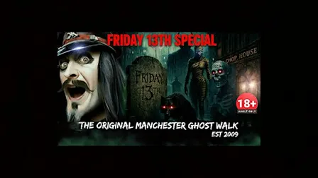 FLECKY BENNETT’S THE  ORIGINAL MANCHESTER GHOST WALK “FRIDAY 13TH” SPECIAL