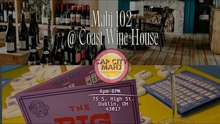 Mahjong 102 @ Coast Wine House - Must have basic Mahj exp. or taken a 101