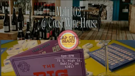 Mahjong 102 @ Coast Wine House - Must have basic Mahj exp. or taken a 101