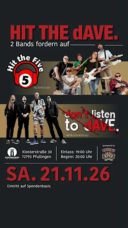 HIT THE dAVE - 2 Bands fordern auf - Hit the Five & don't listen to dAVE.