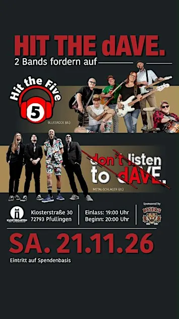 HIT THE dAVE - 2 Bands fordern auf - Hit the Five & don't listen to dAVE.
