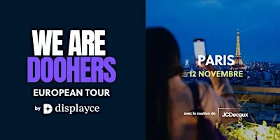 WeAreDOOHers European Tour - Paris