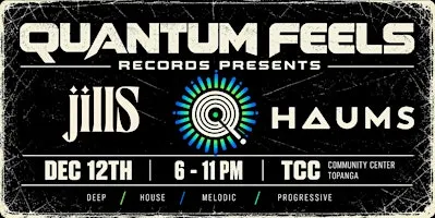 Quantum Feels Records Presents jillS + HAUMS